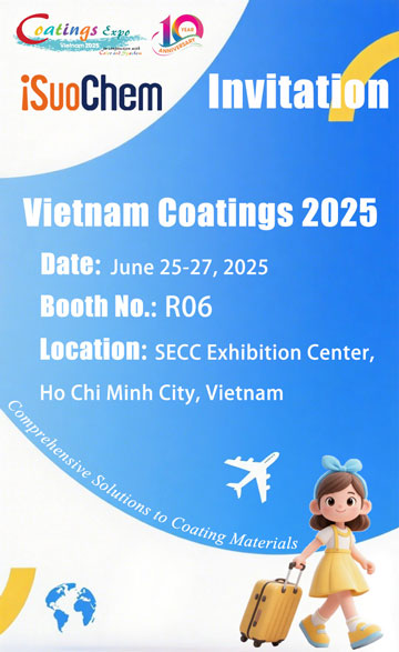 Salon Vietnam Coatings Show 2025 | Rencontrez iSuoChem | Fournisseur de matières premières pour revêtements et encres