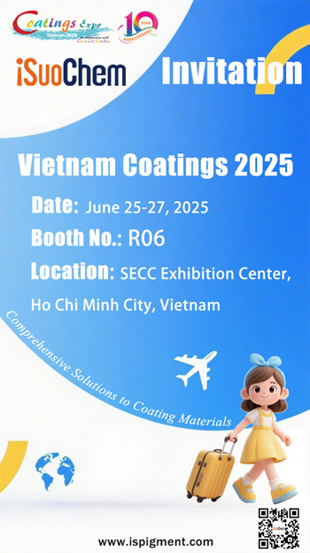 Salon Vietnam Coatings Show 2025 | Rencontrez iSuoChem | Fournisseur de matières premières pour revêtements et encres
